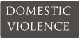 DOMESTIC VIOLENCE